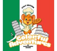 Colorful Adventures: Topo’s Journey Through Italy - A Travel & Relaxation Coloring Book for Kids, Teens & Adults | Cute Italian Landmarks, Food & Culture Scenes