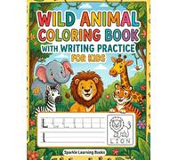 Colorful Animal kingdom & KG Primary writing Practice book: Filled with cute animals to color and enjoy, Creative journey through the animal kingdom