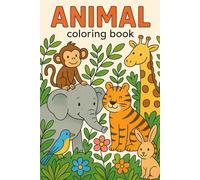 Colorful Animal World: Fun Adventures to Color: A Fun and Creative Journey Through the Animal Kingdom!