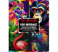 Colorful Animals 100 Mystery Mosaic Color by Number: 4 shapes With Relaxing Pixel Art Coloring Book for Adults & Teens