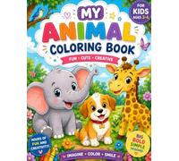 Colorful Animals : Cute Baby Animals Coloring Book for Kids Aged 3 - 6: Fun and Easy Animal Coloring Pages with Puppies, Giraffes, Monkeys, Tigers, Elephants, and More for Toddlers and Preschooler