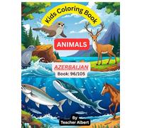 Colorful Azerbaijan: Animal Adventures: A Fun-Filled Coloring Journey for Little Explorers Ages 3-6 (Wild Wonders: Animal Friends to Color. A Fun-Filled Adventure Coloring Book for Kids Ages 3-6.)