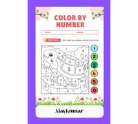 Colorful By Number-Kids Activities Book: Colorful Adventures: A Fun Color by Number Journey 100 pages book 5-10 years