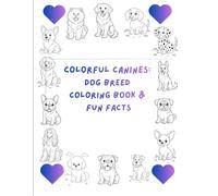 Colorful Canines: Dog Breeds & Fun Facts