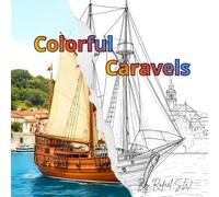 Colorful Caravels | adult coloring book | coloring book for relaxation: therapeutic coloring book