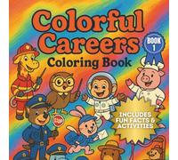 Colorful Careers: Animal Coloring Book for Kids with Fun Facts and Activities (Colorful Careers Coloring Books)