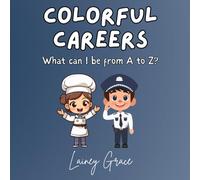 Colorful Careers: What can I be from A to Z?