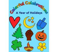 Colorful Celebrations: A Year of Holidays