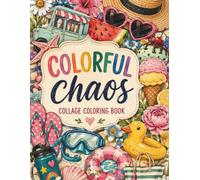 Colorful Chaos: Collage Coloring Book