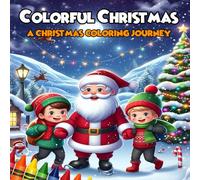 Colorful Christmas: A Christmas Coloring Journey