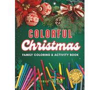 Colorful Christmas: Family Coloring & Activity Book