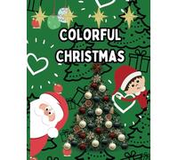 Colorful Christmas Joy Coloring Book for Kids: A Festive Coloring Book Full of Holiday Delight!