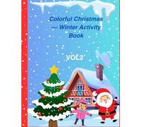 Colorful Christmas - Winter Activity Book Vol 2: Christmas Tree, Gifts & Snow - Coloring Fun