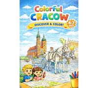 COLORFUL CRACOW - an educational coloring book for kids: Coloring Book for Kids Ages 4-7 | Wawel Castle, Cloth Hall & Kraków Landmarks | Screen-Free Fun, Creativity & Learning