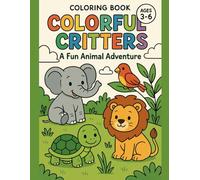 Colorful Critters: A Fun Animal Adventure