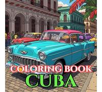 Colorful Cuba | A Journey Through Music, Culture, History & Caribbean Charm: An Intricate Adult Coloring Book Celebrating Cuban Traditions, People, ... Heritage (Adult Coloring Book. World Series.)