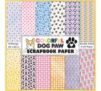 Colorful Dog Paw Scrapbook Paper: Decorative double sided dog pet paw themed print craft paper sheets for scrapbooking, collage, card making, ... and more DIY crafts and embellishments