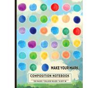 Colorful Dots College Ruled Composition Notebook for Creative Minds, Kids & Art Lovers | Make Your Mark Journal