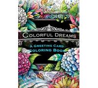 Colorful Dreams: a greeting card coloring book