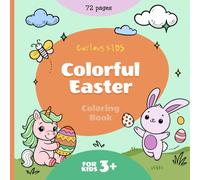 Colorful Easter Coloring Book for Kids, Toddlers, Preschoolers: Cute Unique Easter and Springtime Pages Easy Fun Gift Easter Basket Stuffer
