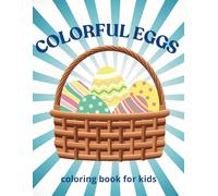 Colorful eggs: Coloring book for kids Happy Easter