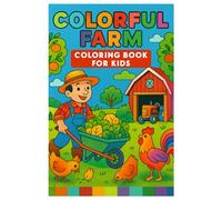 COLORFUL FARM COLORING BOOK FOR KIDS: “A Joyful Journey Through Farm Life”