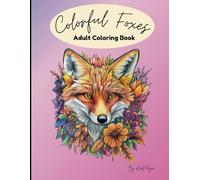 Colorful Foxes: Adult coloring book
