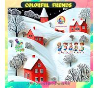 COLORFUL FRENDS (Creations): A Fresh Creativity & Boosts Drawing Skills