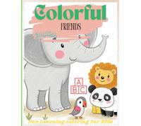 Colorful Friends: Fun Coloring Book to Learn Letters with Cute Animals