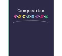 Colorful Friends-Inspired Composition Notebook, Perfect for Students, Writers, and Creatives: 7.5 x 9.25 in | 120 Pages | College Ruled with Field for Notes