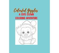 Colorful Giggles: A Cute Clown Coloring Adventure
