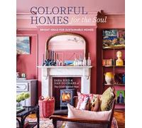 Colorful Homes for the Soul: Bright Ideas for Sustainable Homes