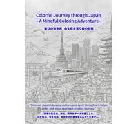 Colorful Journey through Japan - A Mindful Coloring Adventure: A Mindful Coloring Adventure