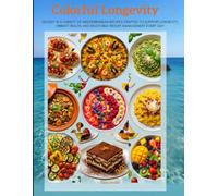 Colorful longevity: Delight in a variety of Mediterranean recipes crafted to support longevity, vibrant health, and enjoyable weight management every day.