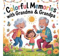 Colorful memories with grandma and grandpa - coloring book for children from 4 years, coloring book for grandparents and grandchildren with 50 loving adventure motifs