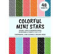 Colorful Mini Stars: Galaxy Scrapbook Paper Pad, 48 Double-Sided Sheets, 24 Designs, Cosmic DIY Decorative Craft Booklet for Cardmaking, Origami, ... Collage, Junk Journals, and Crafting Projects