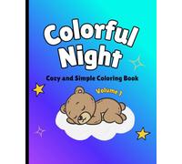 Colorful Night: Cozy and Simple Nighttime Coloring Book for Kids and Adults