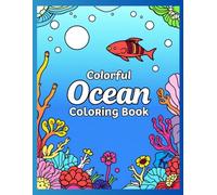 Colorful Ocean Coloring Book for Kids Ages 3-7 | 30 Simple & Fun Pages of Cute Marine Animals, Fish, Dolphins, Turtles, and Underwater Adventures: ... Book | 30 Large Simple Ocean Animal Scenes