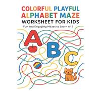 Colorful Playful Alphabet Maze Workbook for Kids: Fun ABC Mazes and Letter Recognition Activities for Early Learners Ages 3-6