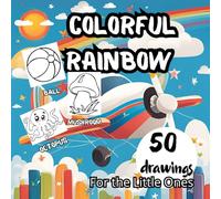 Colorful Rainbow: A Coloring Book for the Little Ones: The educational coloring book is suitable for preschools.
