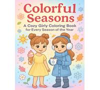 Colorful Seasons: A Cozy Girly Coloring Book for Every Season of the Year