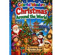 Colorful Wanders: Christmas Around The World