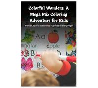 "Colorful Wonders: Mixed Object Coloring Book for Kids - Animals, Space, Stationery, and More!