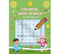 Colorful Word Search For Kids Ages 6-8: Fun & Educational Puzzle Book for Early Learners
