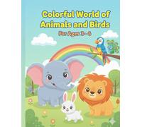 Colorful World of Animals and Birds: For ages 3-6