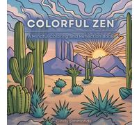 Colorful Zen: A Mindful Coloring and Reflection Book