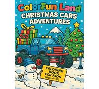 ColorFun Land: Christmas Cars Adventures: Coloring Book for Kids Ages 4-10