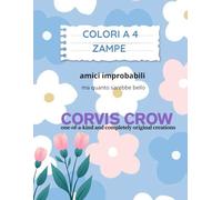 COLORI A QUATTRO ZAMPE E NON SOLO: AMICI IMPROBABILI MA QUANTO SAREBBE BELLO