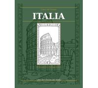 Colori Del Mondo: Italia: Libro da colorare per adulti (Cores do Mundo - Livros de colorir para todas as idades)