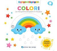 Colori. Le mie prime emozioni in musica. Muovi e ascolta. Ediz. a colori
